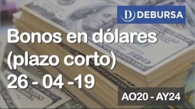 Bonos argentinos en dólares de plazo corto al 26 de abril 2019.