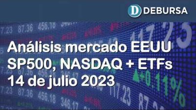 Análisis de los mercados norteamericanos (SP500, NASAQ y varios EFTs) al 14 de julio 2023