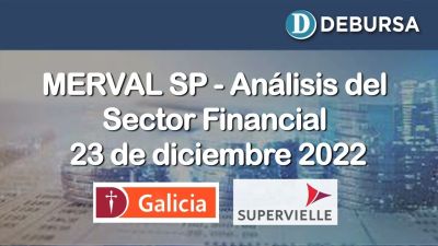 SP MERVAL - Análisis del sector Financials en pesos y dólares al 23 de diciembre 2022