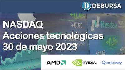 NASDAQ - Análisis de las acciones tecnológicas - 30 de mayo 2023