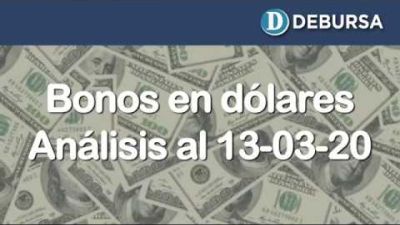 Bonos argentinos emitidos en dólares. Análisis al 13 de marzo 2020